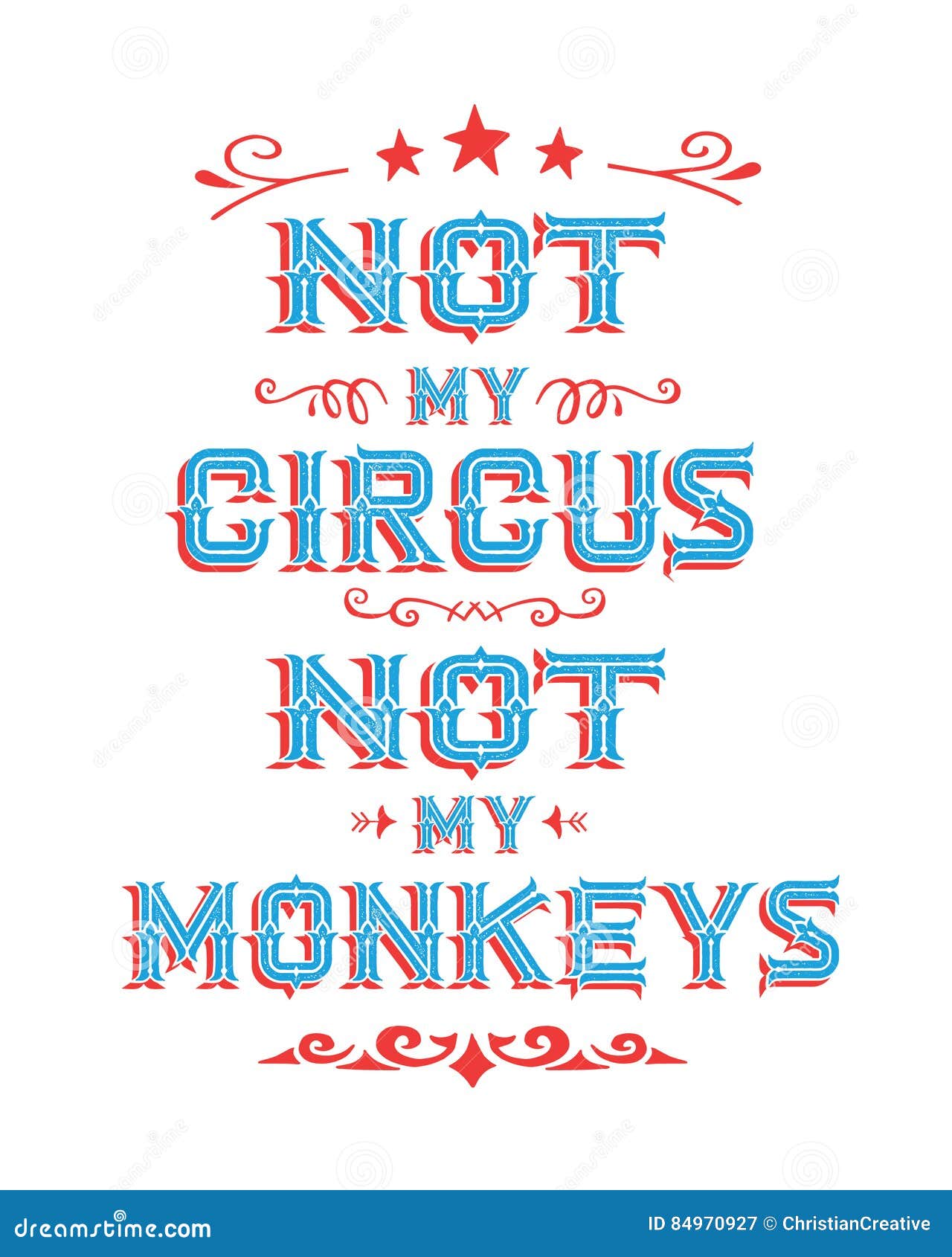 not my circus not my monkeys