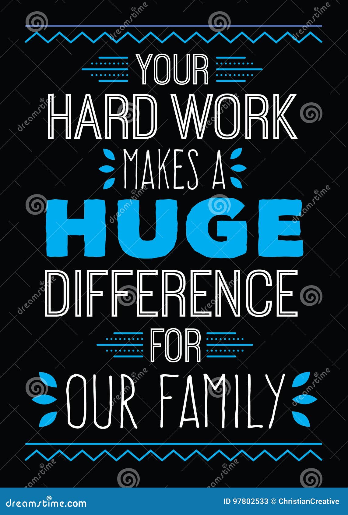 Your Hard Work Makes A Huge Difference For Our Family Cartoon Vector