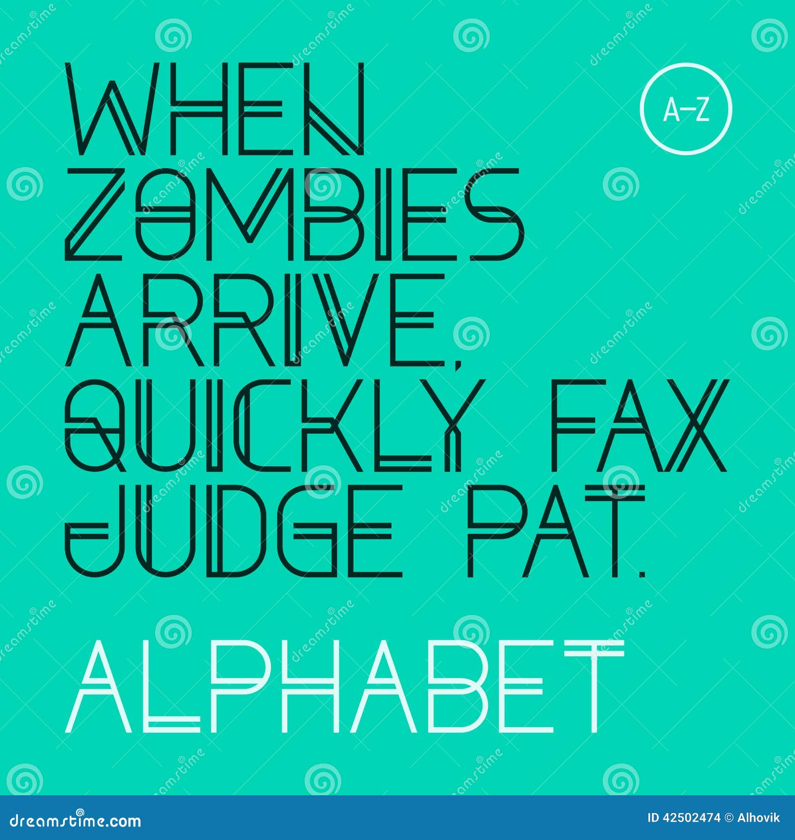 when zombies arrive, quickly fax judge pat. modern font, alphabet.